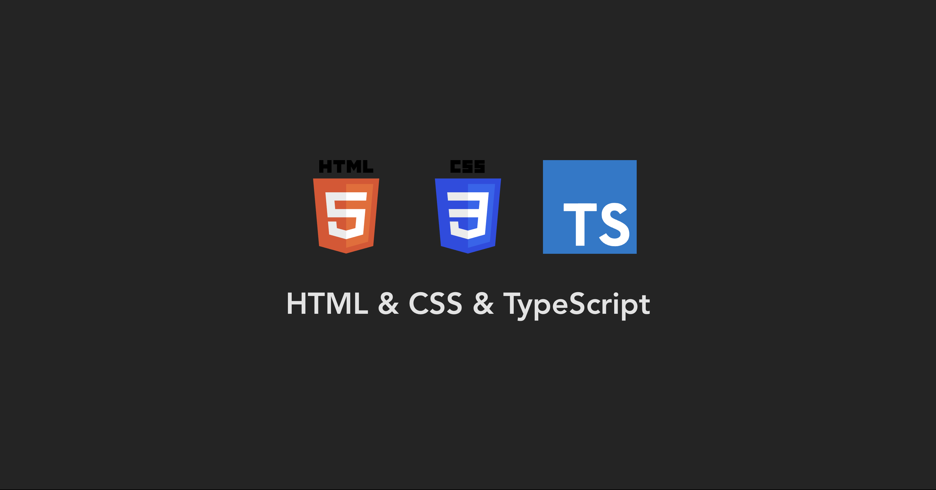 HTML CSS TypeScript
